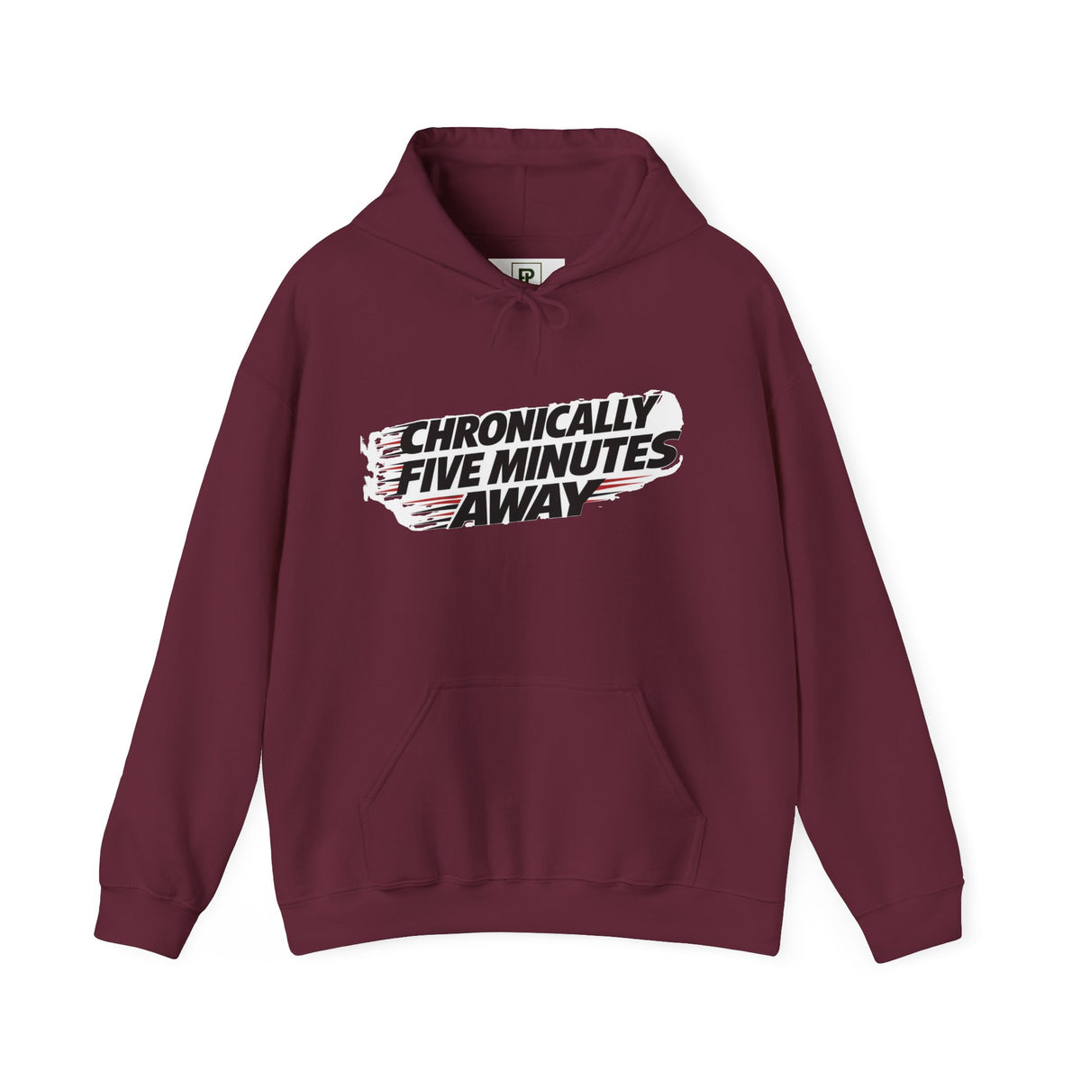 Chronically Five Minutes Away Hoodie — Funny Chronic Illness Awareness Pullover