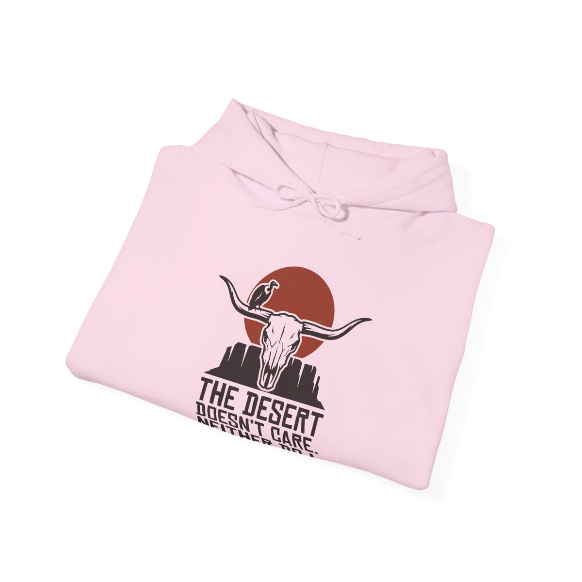 Sweat-shirt à capuche Desert Skull — Sweat-shirt à motif western « Le désert s'en fiche, moi aussi »