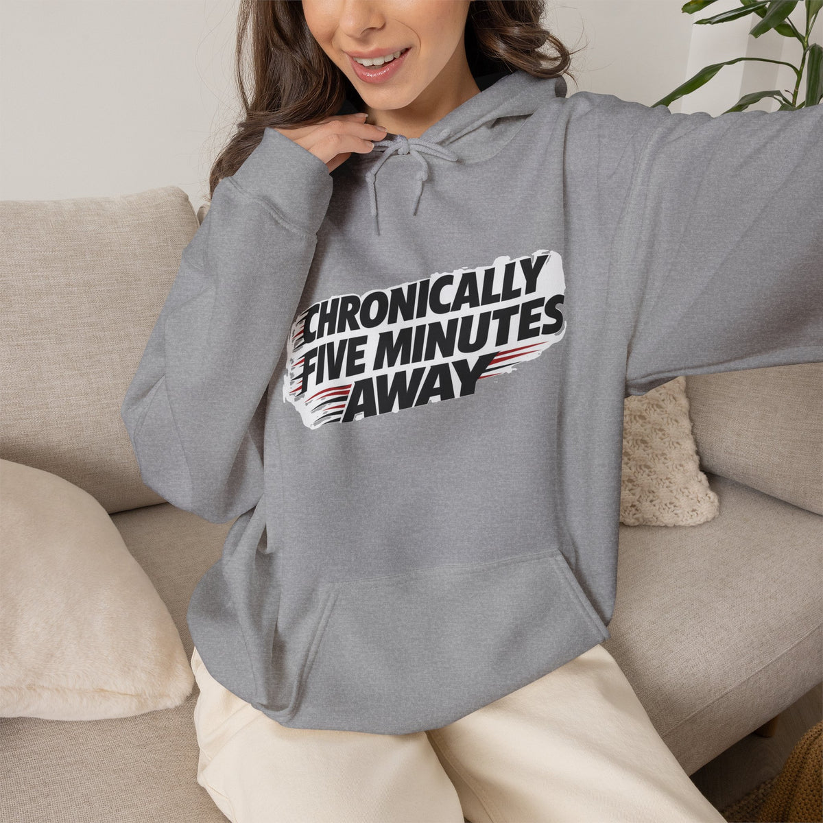 Chronically Five Minutes Away Hoodie — Funny Chronic Illness Awareness Pullover