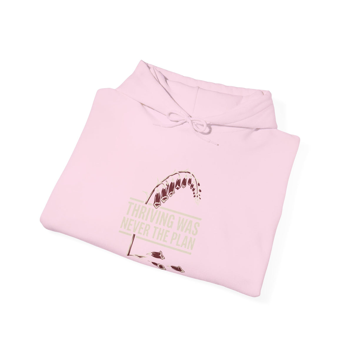 Hoodie - "Thriving Was Never the Plan" Floral Graphic Hoodie