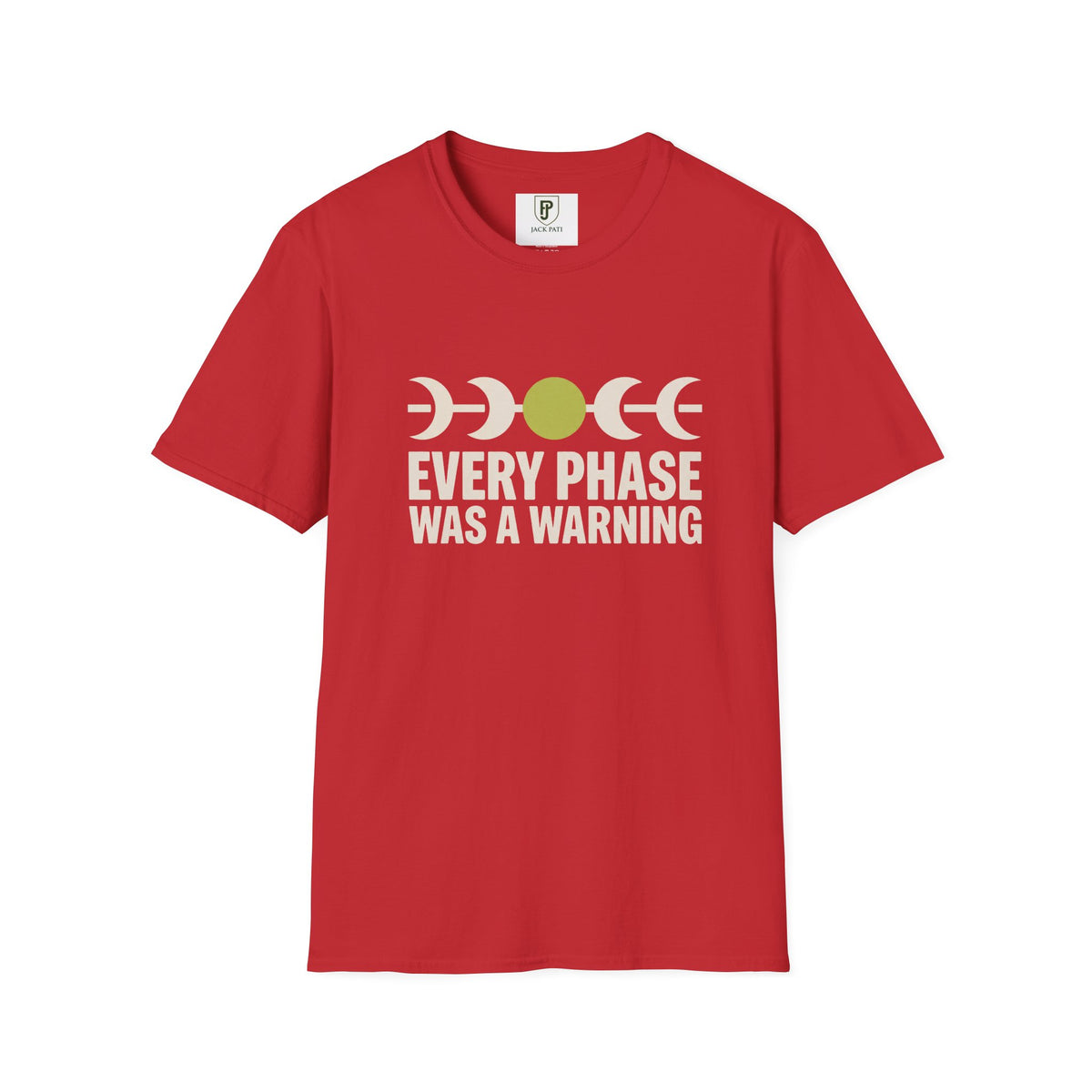Every Phase Was a Warning Moon Phase T-Shirt