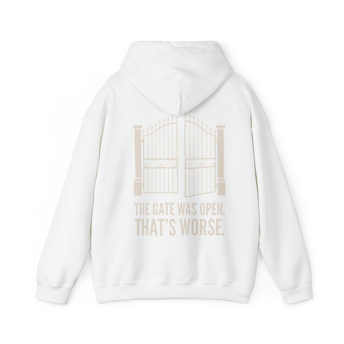 Hoodie — 'The Gate Was Open, That's Worse' Graphic Back Print