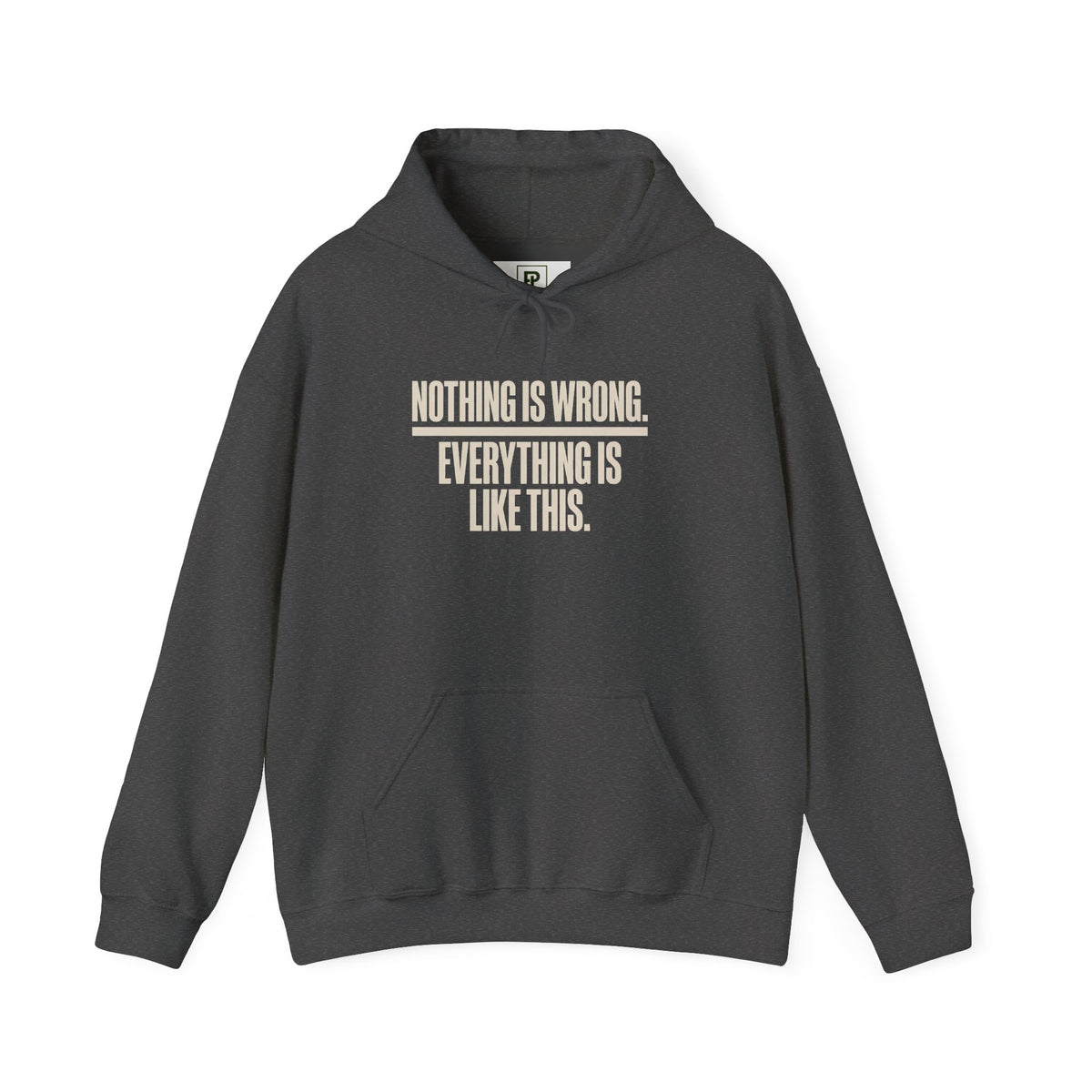 Nothing Is Wrong Hoodie — Minimalist White Pullover with Subtle Typography