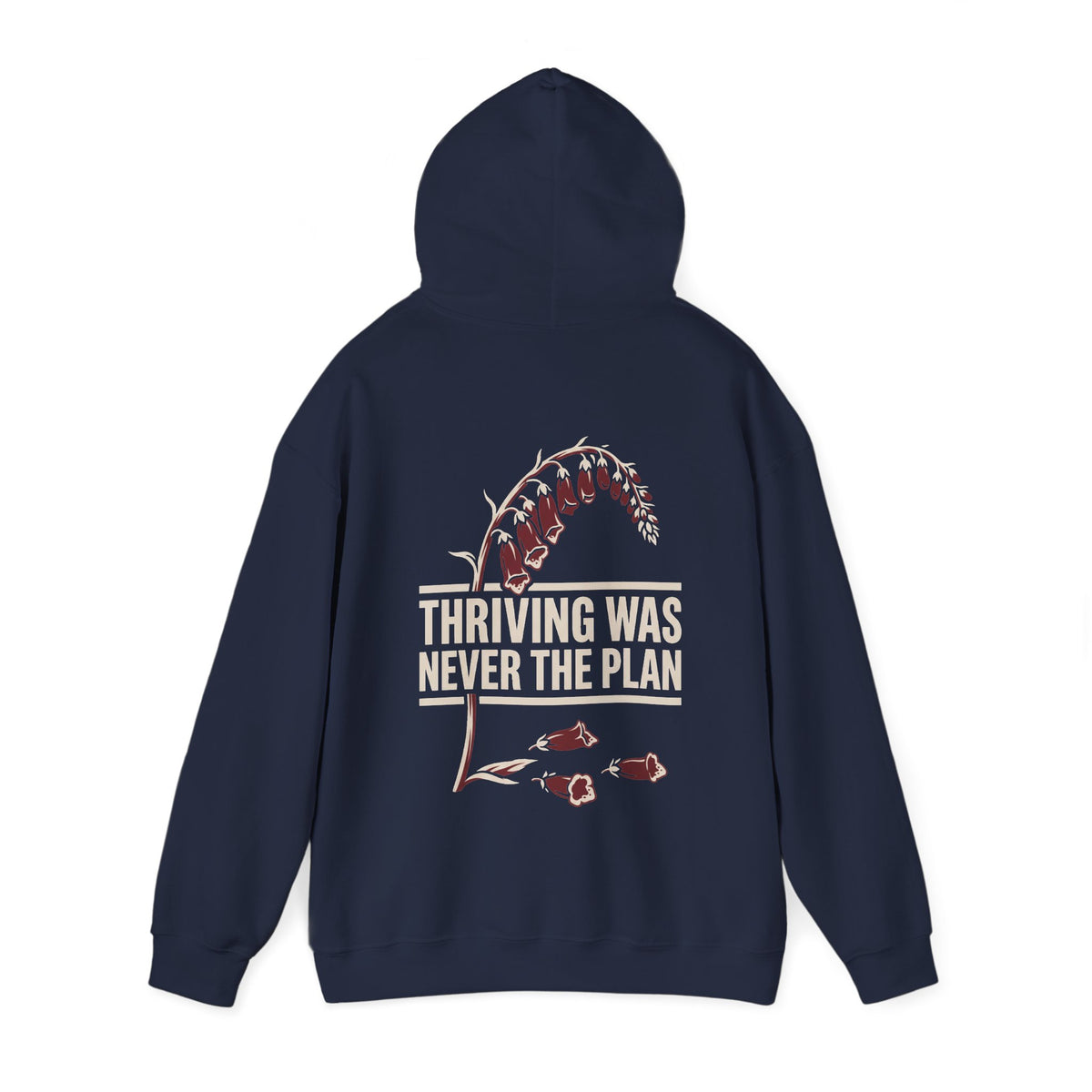 Hoodie - "Thriving Was Never the Plan" Floral Graphic Hoodie