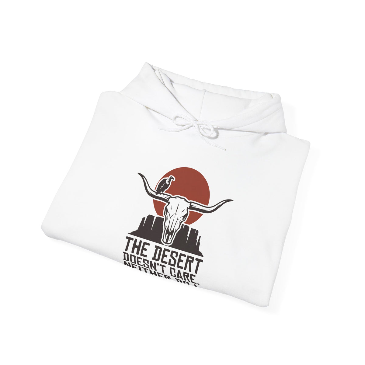 Sweat-shirt à capuche Desert Skull — Sweat-shirt à motif western « Le désert s'en fiche, moi aussi »