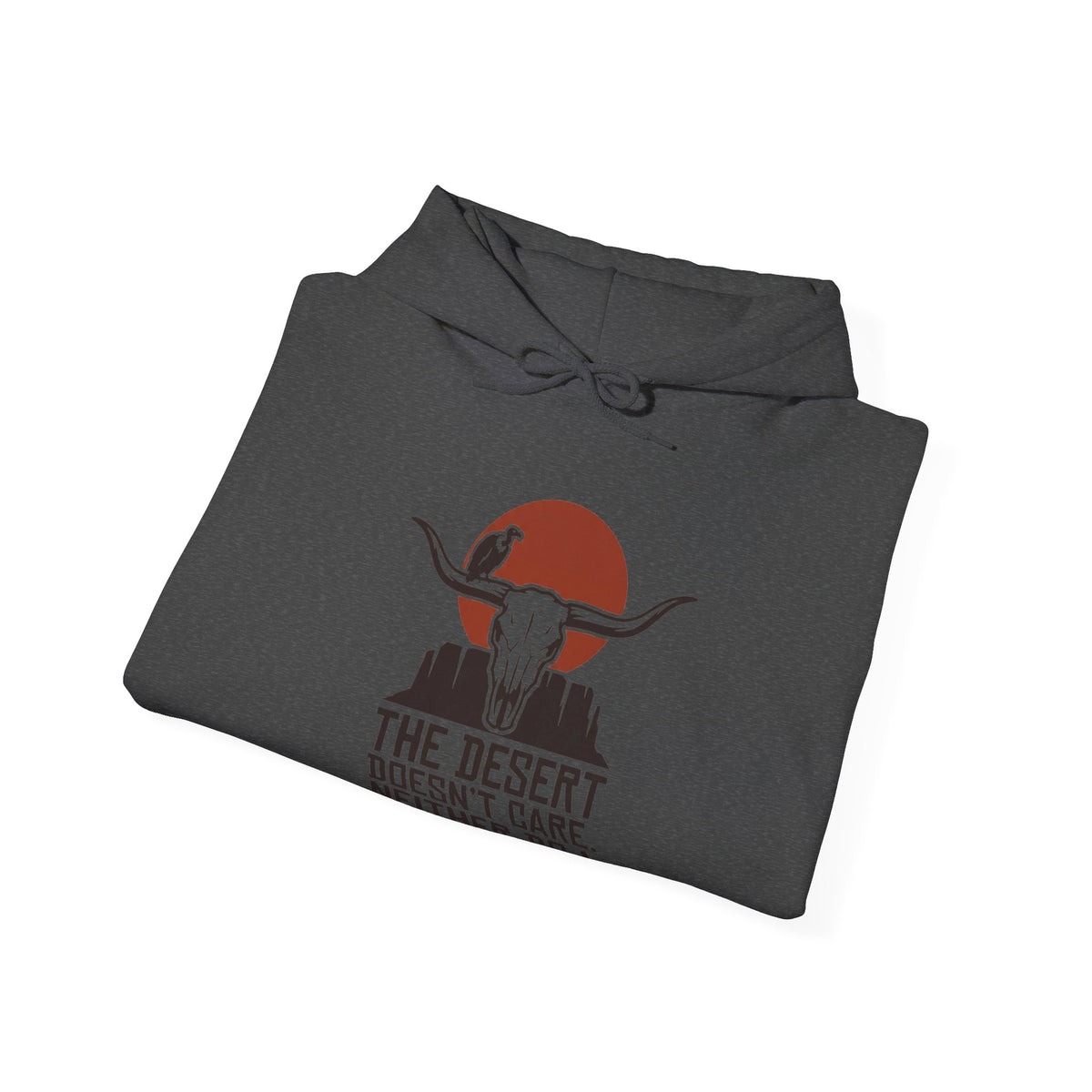 Sweat-shirt à capuche Desert Skull — Sweat-shirt à motif western « Le désert s'en fiche, moi aussi »