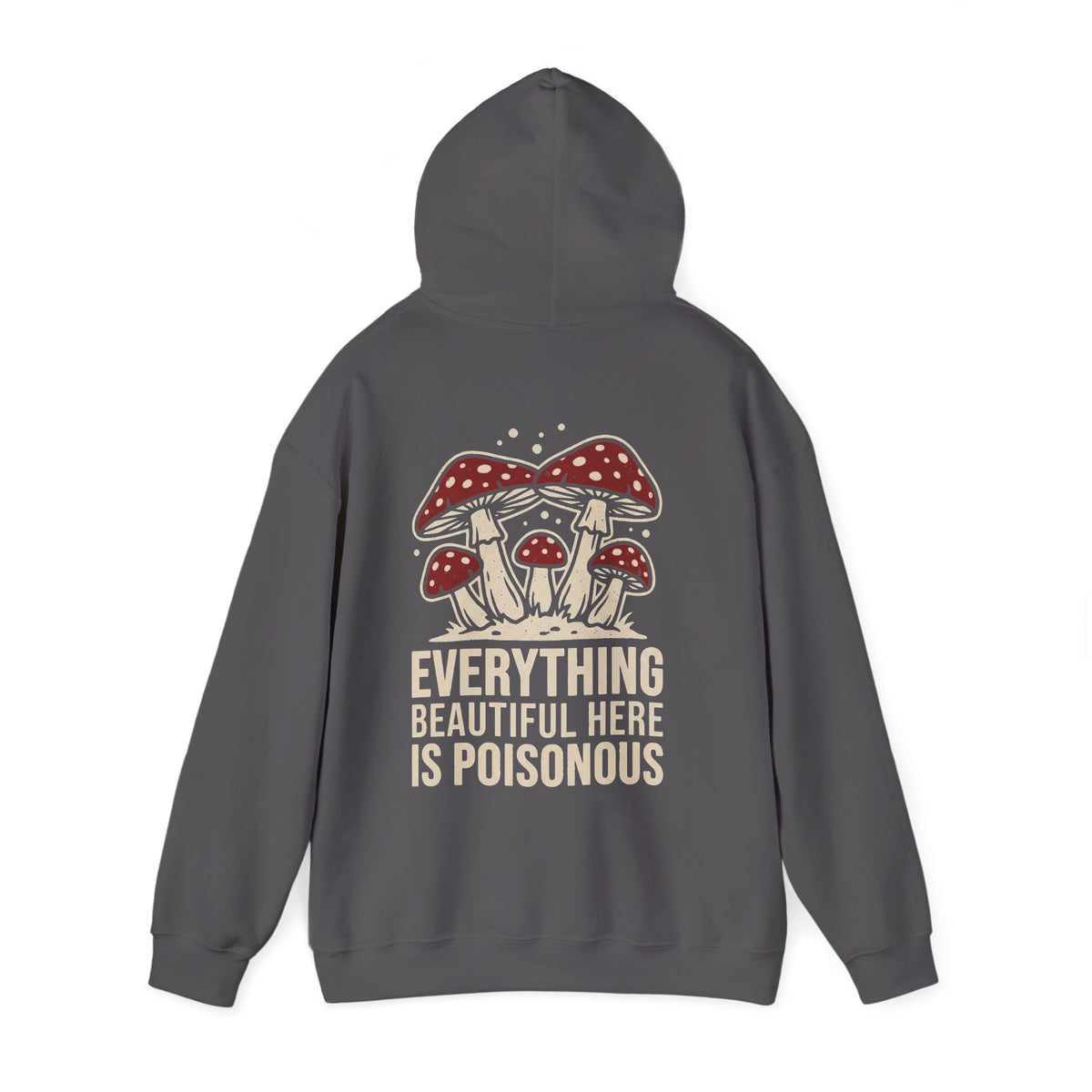 Sweat à capuche Champignons Vénéneux — Sweat à capuche graphique « Everything Beautiful Here Is Poisonous »