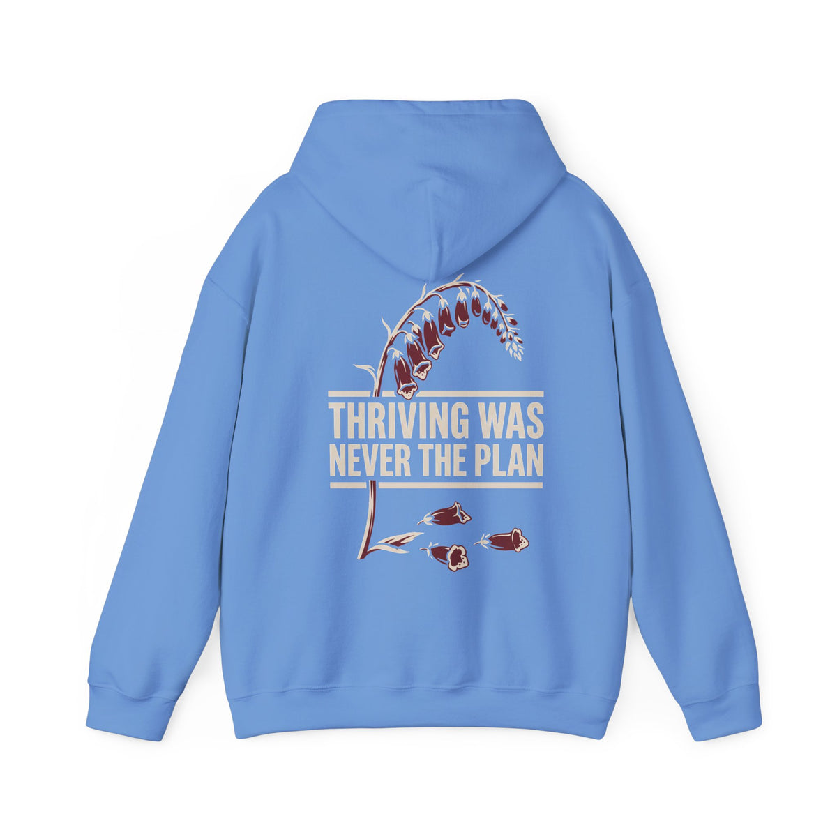 Hoodie - "Thriving Was Never the Plan" Floral Graphic Hoodie