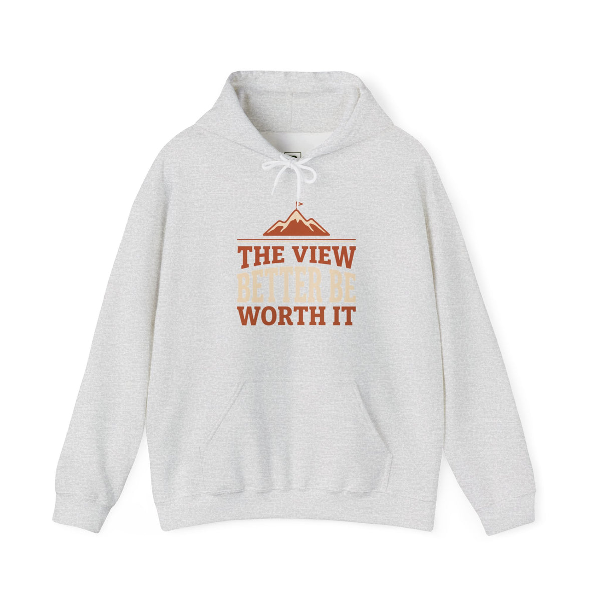 The View Better Be Worth It Hoodie — Mountain Adventure Graphic Sweatshirt