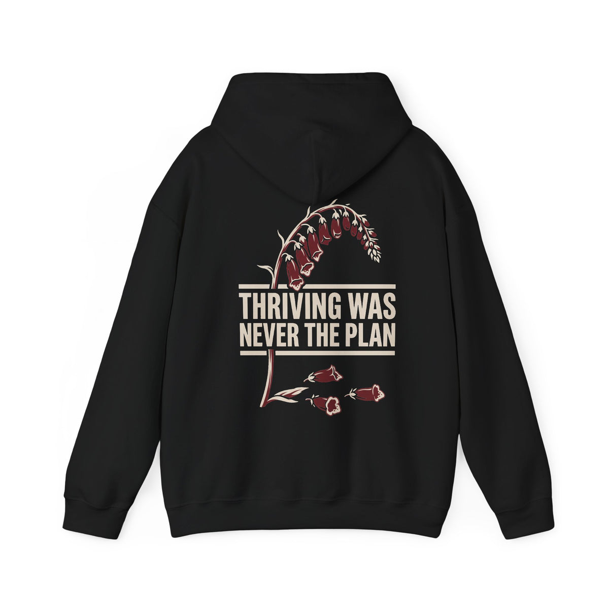 Hoodie - "Thriving Was Never the Plan" Floral Graphic Hoodie