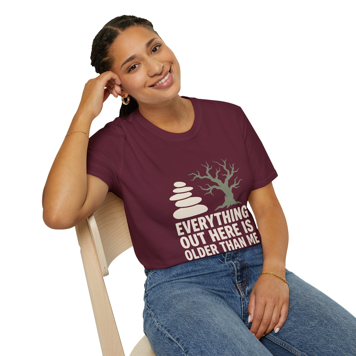 T-Shirt — "Everything Out Here Is Older Than Me" Nature Graphic Tee