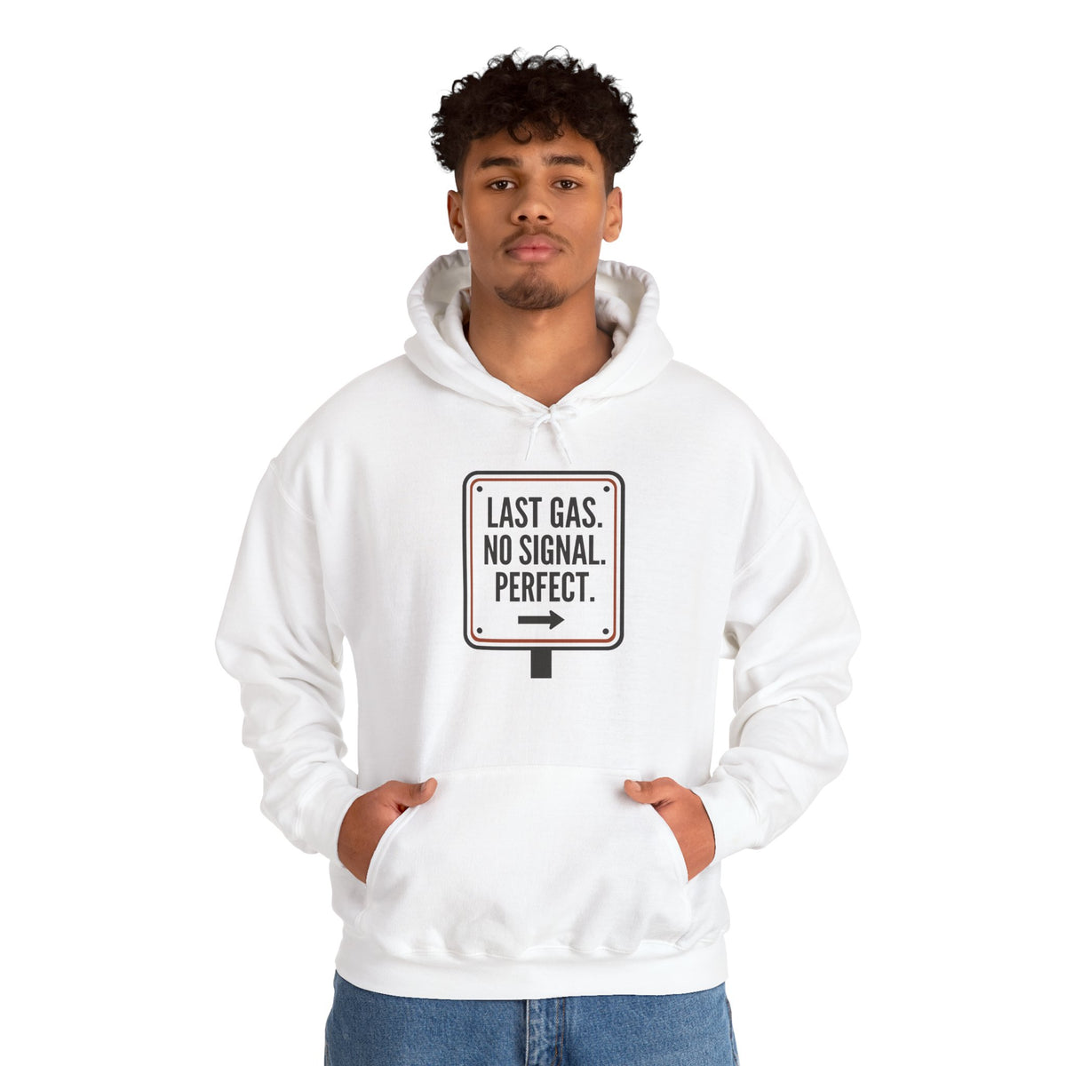 Hoodie — “Last Gas. No Signal. Perfect.” Road Trip Sign Pullover