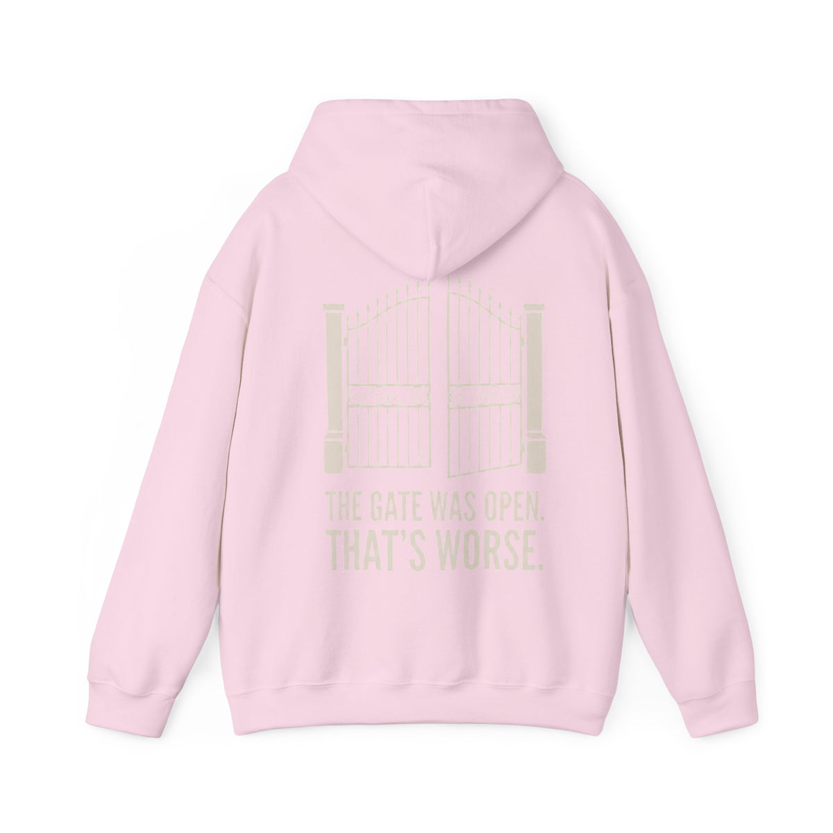 Hoodie — 'The Gate Was Open, That's Worse' Graphic Back Print