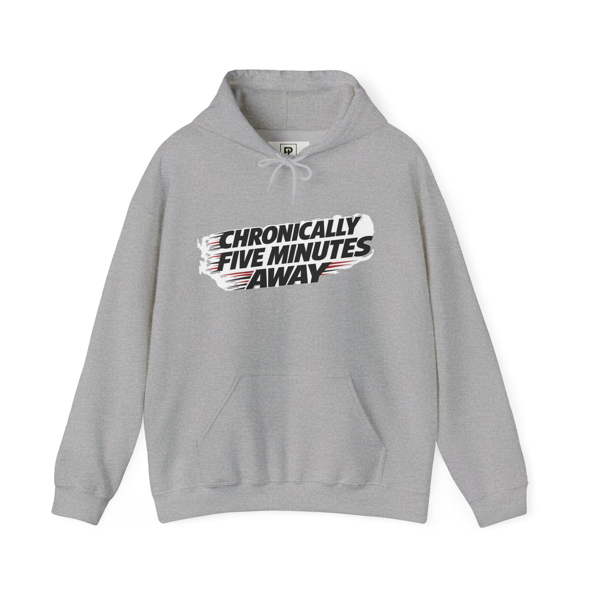 Chronically Five Minutes Away Hoodie — Funny Chronic Illness Awareness Pullover