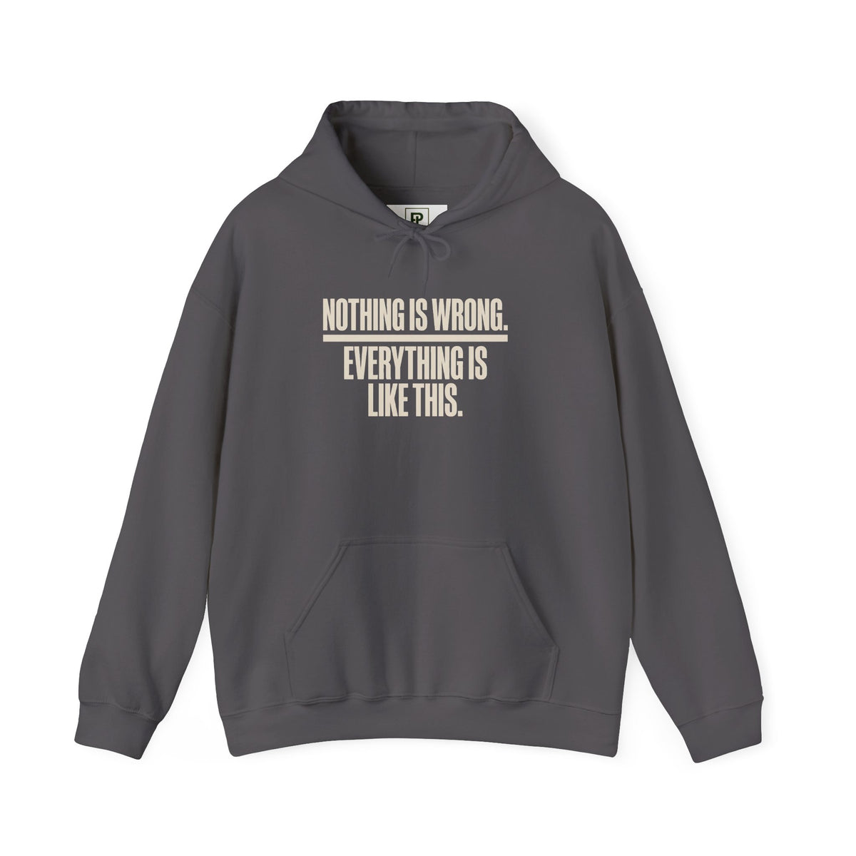 Nothing Is Wrong Hoodie — Minimalist White Pullover with Subtle Typography