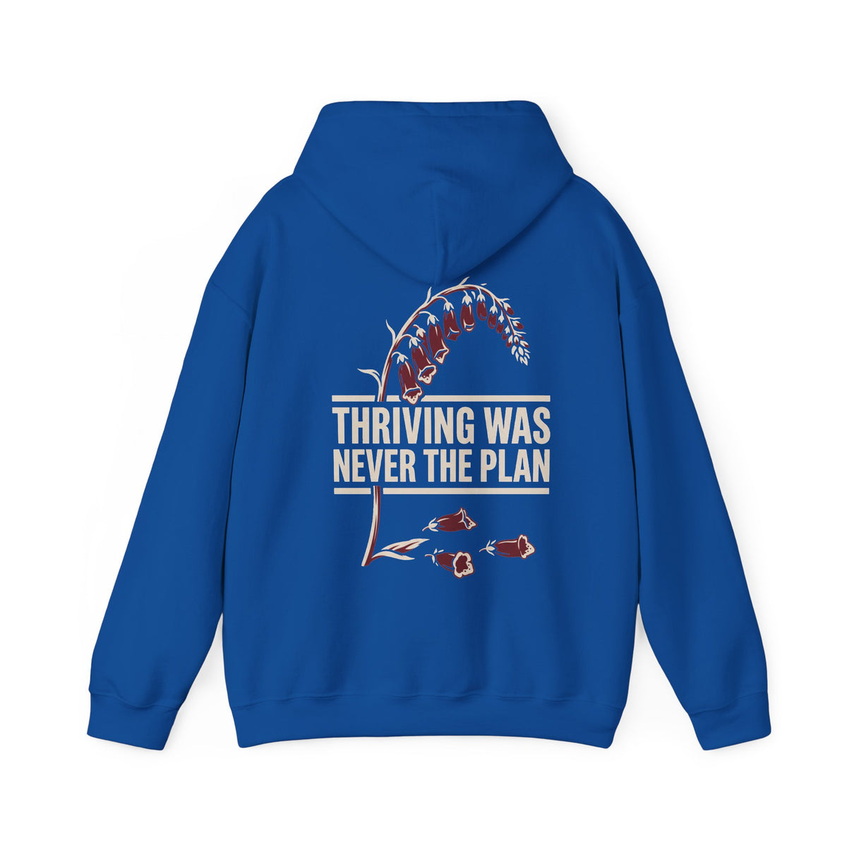 Hoodie - "Thriving Was Never the Plan" Floral Graphic Hoodie