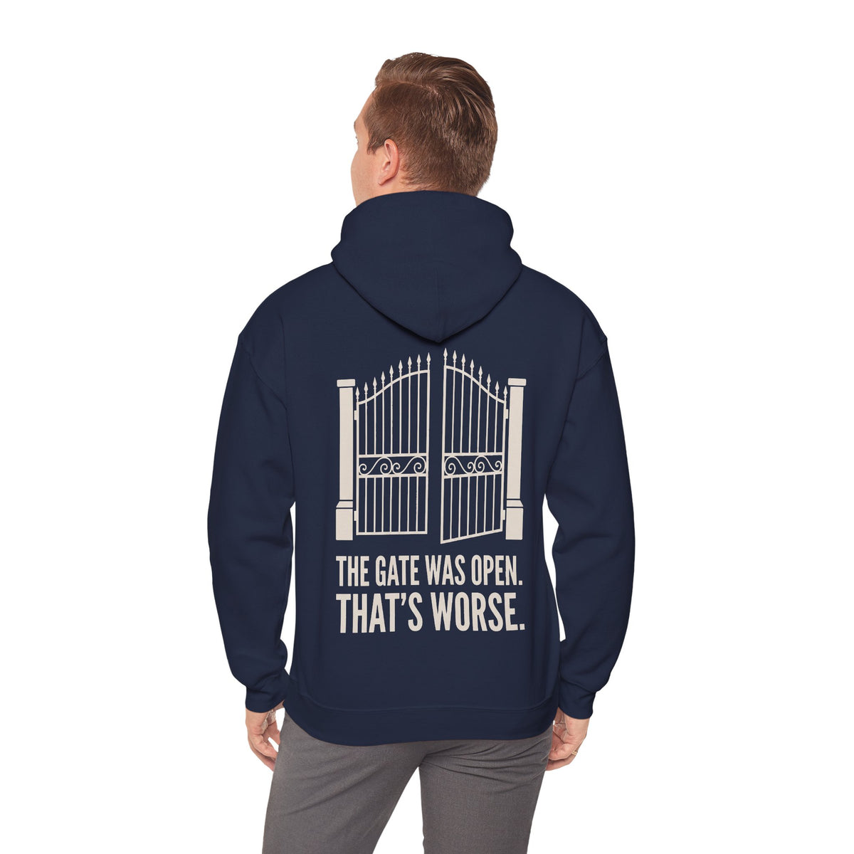 Hoodie — 'The Gate Was Open, That's Worse' Graphic Back Print