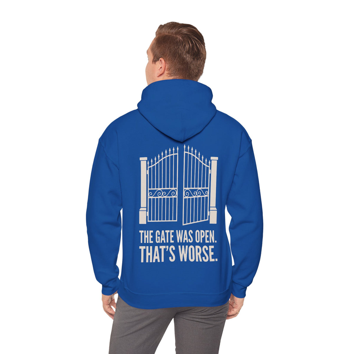 Hoodie — 'The Gate Was Open, That's Worse' Graphic Back Print