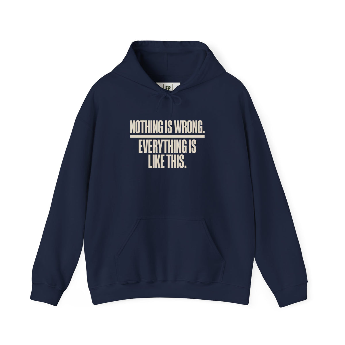 Nothing Is Wrong Hoodie — Minimalist White Pullover with Subtle Typography