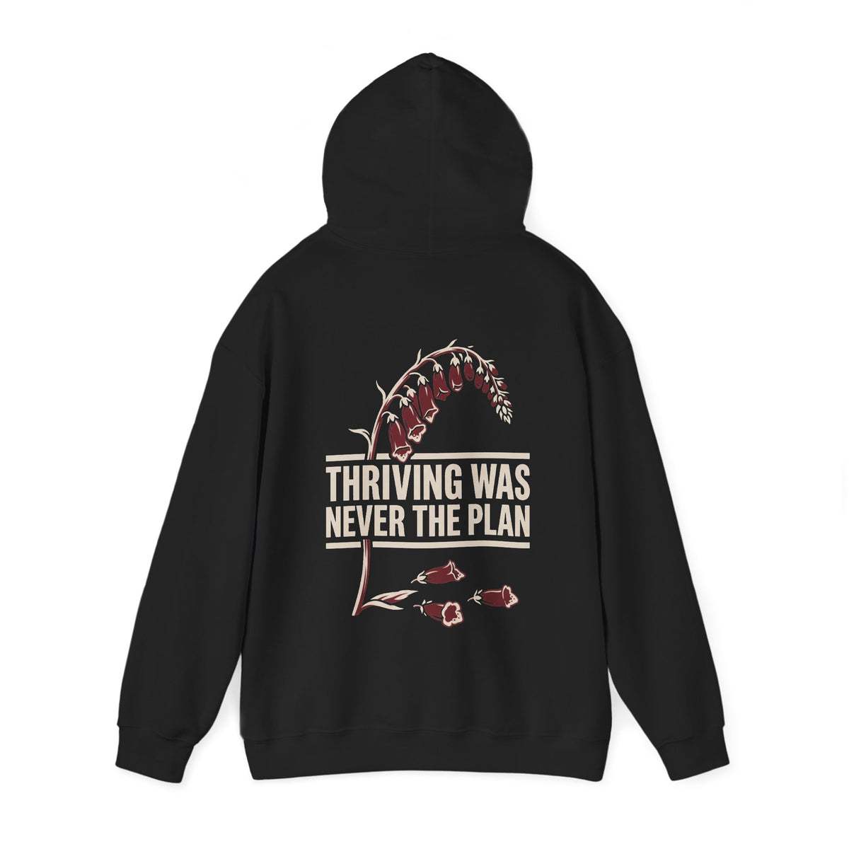 Hoodie - "Thriving Was Never the Plan" Floral Graphic Hoodie