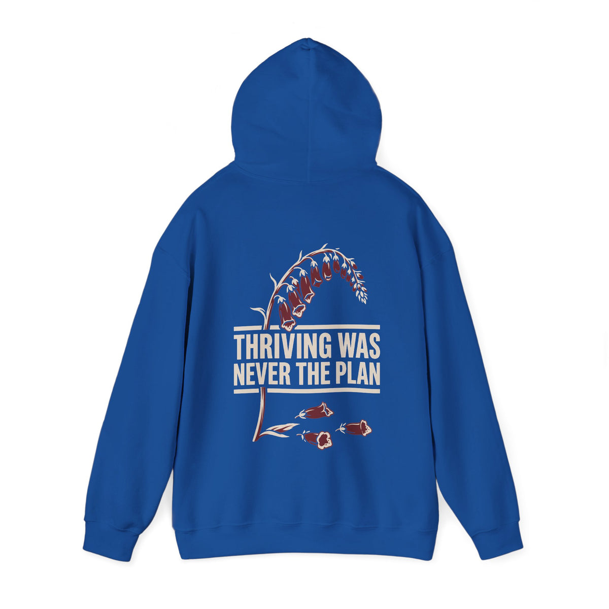 Hoodie - "Thriving Was Never the Plan" Floral Graphic Hoodie