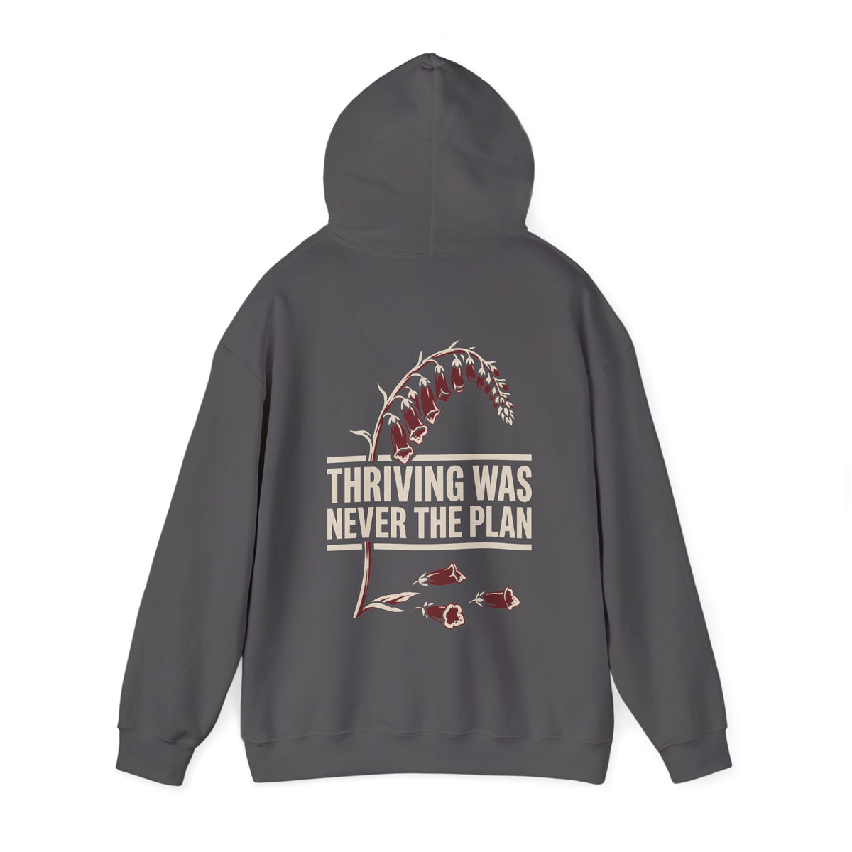 Hoodie - "Thriving Was Never the Plan" Floral Graphic Hoodie