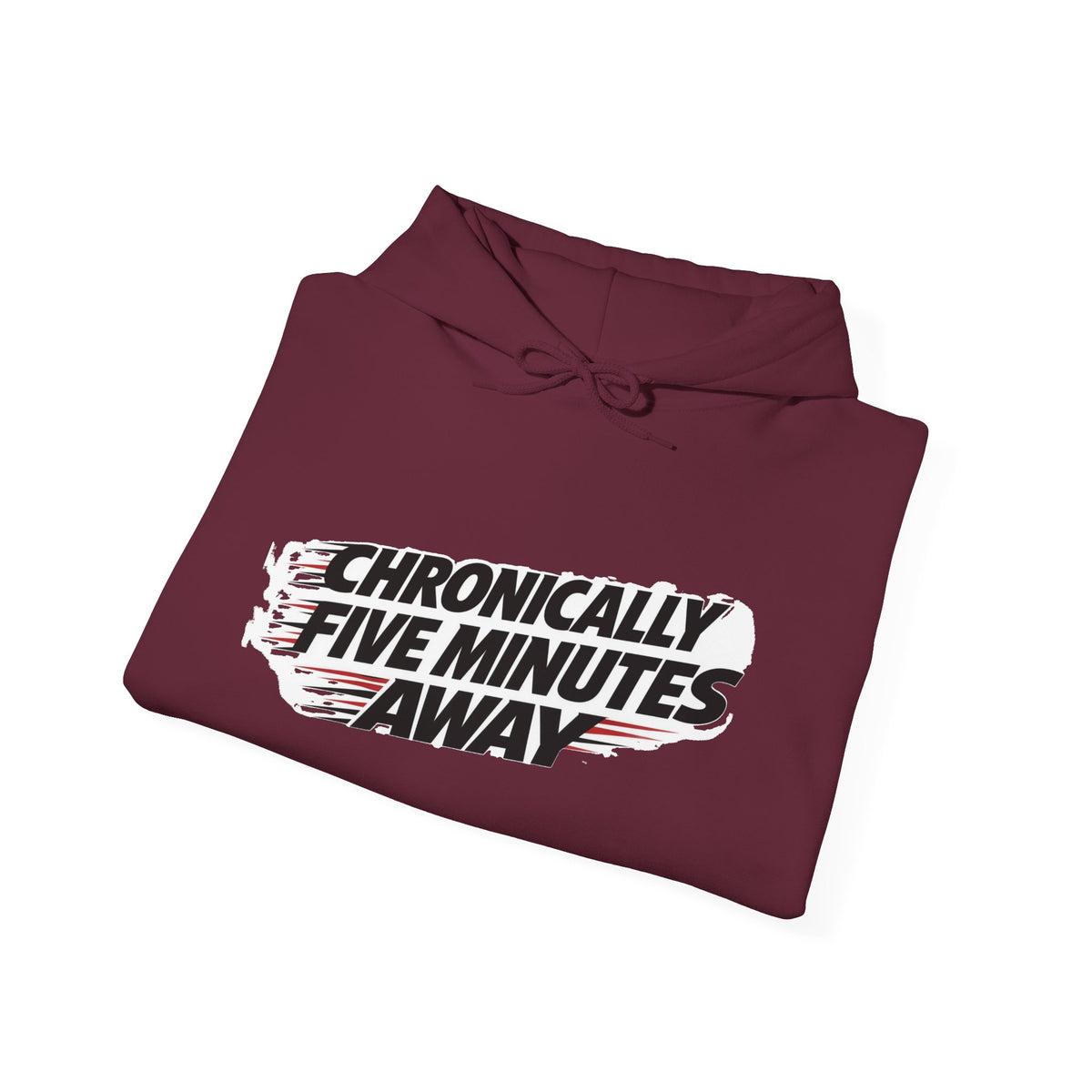 Chronically Five Minutes Away Hoodie — Funny Chronic Illness Awareness Pullover