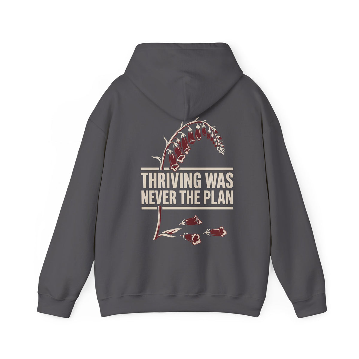 Hoodie - "Thriving Was Never the Plan" Floral Graphic Hoodie