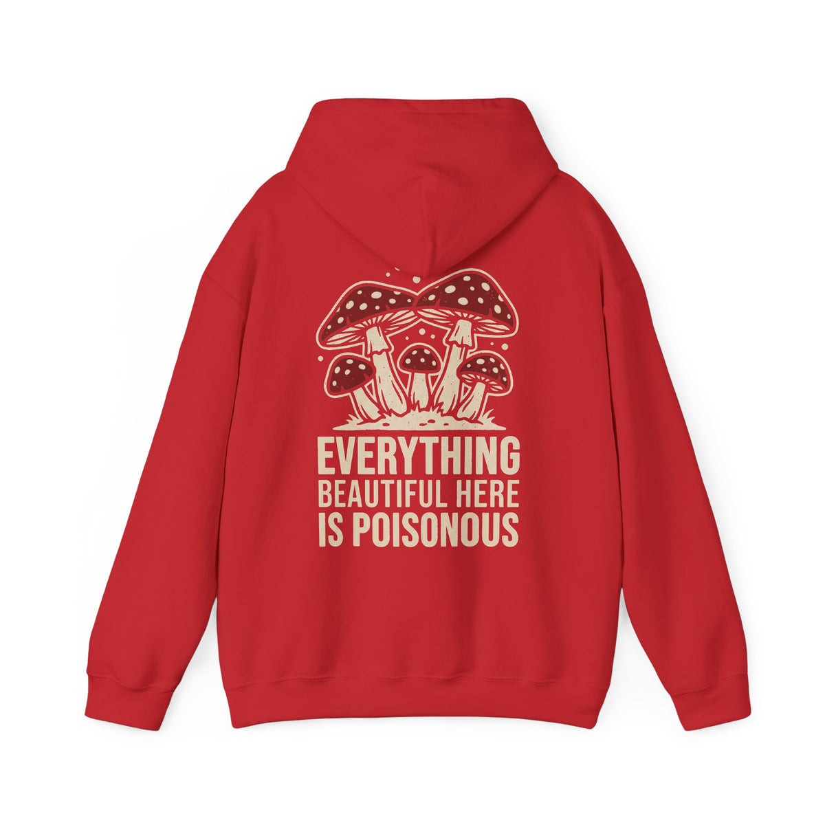 Sweat à capuche Champignons Vénéneux — Sweat à capuche graphique « Everything Beautiful Here Is Poisonous »