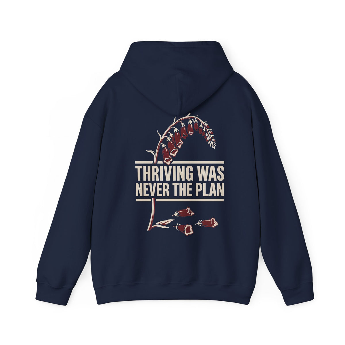 Hoodie - "Thriving Was Never the Plan" Floral Graphic Hoodie