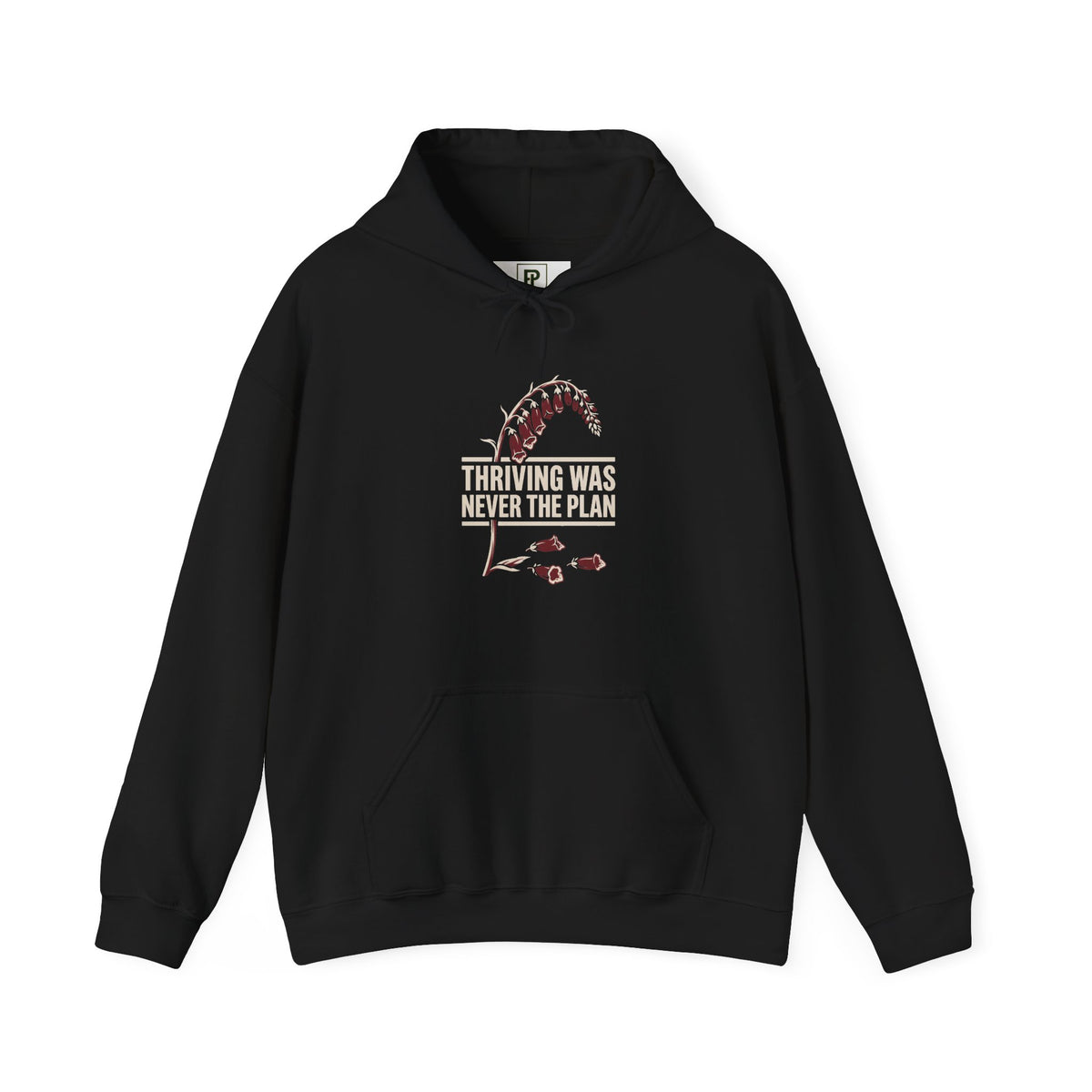 Hoodie - "Thriving Was Never the Plan" Floral Graphic Hoodie